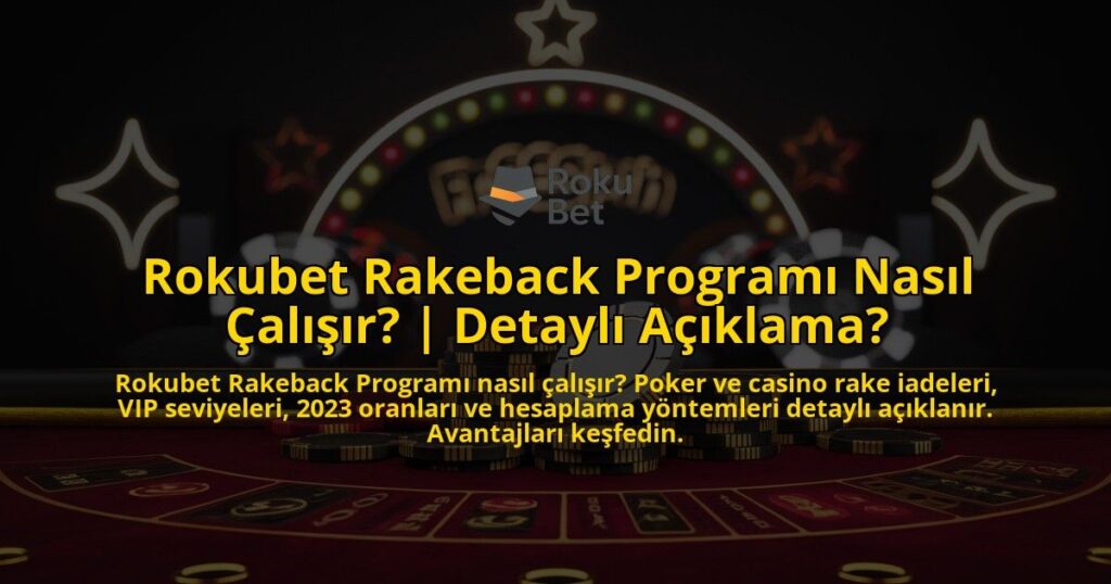 Rokubet-Rakeback-Programi-Nasil-Calisir-Detayli-Aciklama-overlay-1769376288.jpg